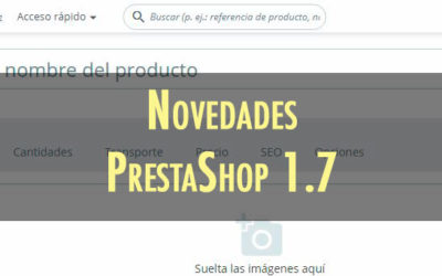 Novedades en PrestaShop 1.7